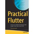 thumbnail image 1 of Practical Flutter: Improve your Mobile Development with Googleâs Latest Open-Source SDK, 1 of 3