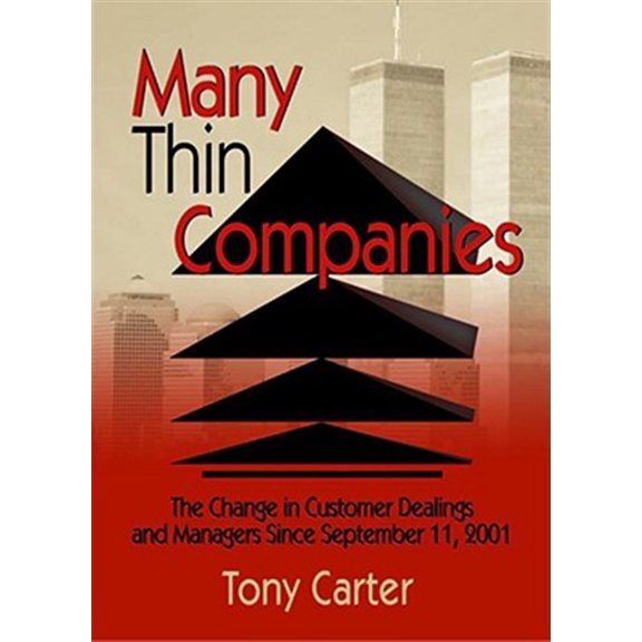 Pre-Owned Many Thin Companies: The Change in Customer Dealings and Managers Since September 11, 2001, (Hardcover)