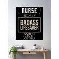 thumbnail image 2 of Funny Nurse Badass Lifesaver Rn Lpn Np Er Nurse Graduation Gift Nurse Poster Wall Art, Modern Wall Decor, 8x12 UNFRAMED, 2 of 3