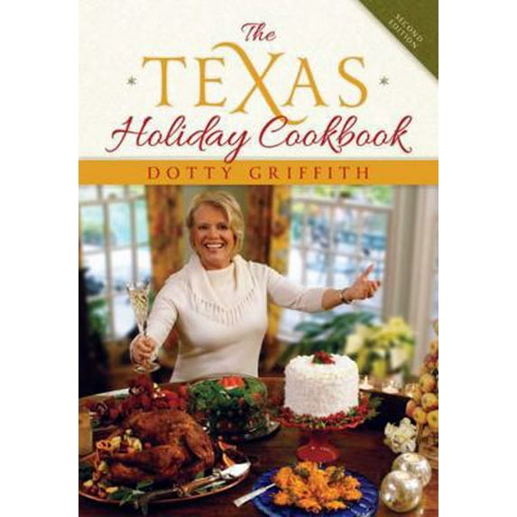 Pre-Owned The Texas Holiday Cookbook (Hardcover) 1589798635 9781589798632