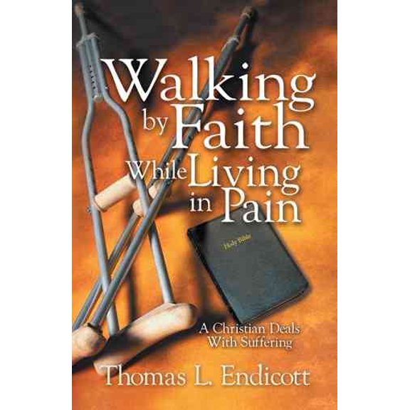 Walking by Faith While Living in Pain