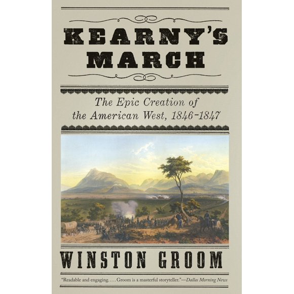Pre-Owned Kearny's March: The Epic Creation of the American West, 1846-1847 (Paperback) 0307455742 9780307455741