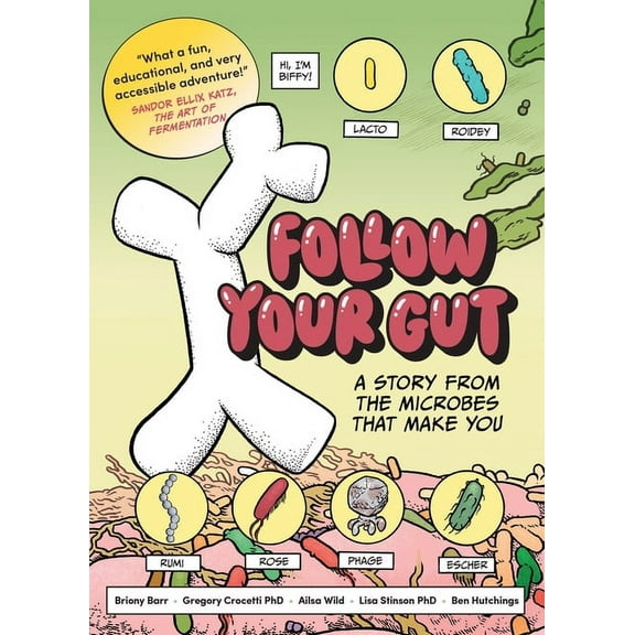 Follow Your Gut: A Story from the Microbes That Make You, (Paperback)