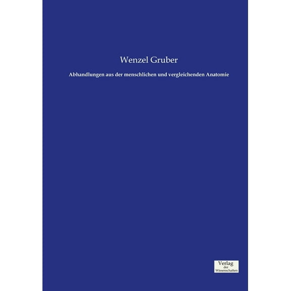 Abhandlungen aus der menschlichen und vergleichenden Anatomie, (Paperback)