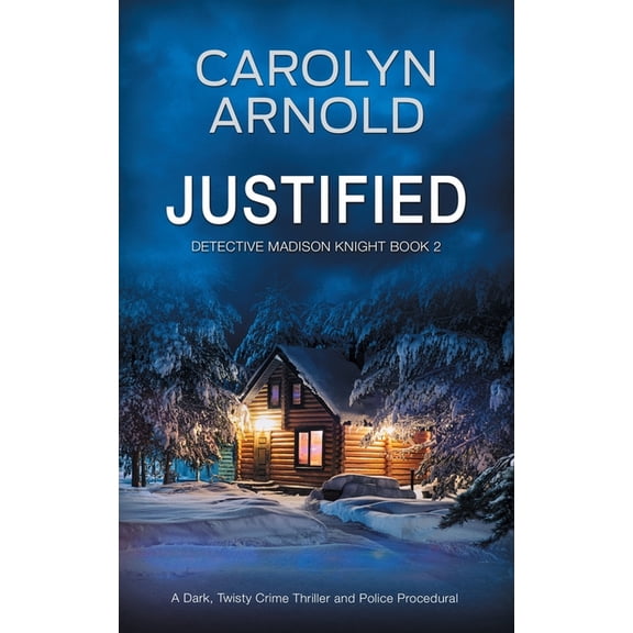 Detective Madison Knight Justified: An absolutely addictive gripping mystery thriller, Book 2, (Paperback)