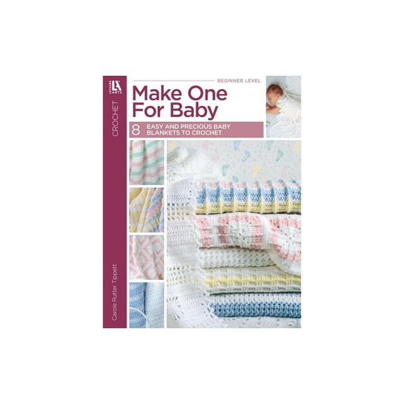 Leisure Arts Crochet Book for Beginners - Make One for Baby: Includes Crochet Patterns, Stitch Guide, Easy Baby Projects, and Crochet Pattern Book for New Crafters