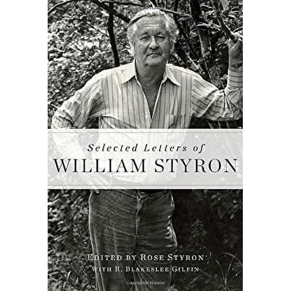 Pre-Owned Selected Letters of William Styron 9781400068067