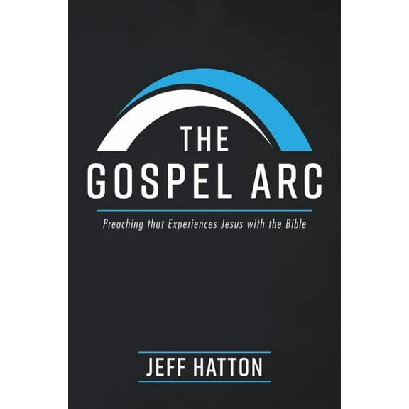 The Gospel Arc (Hardcover)
