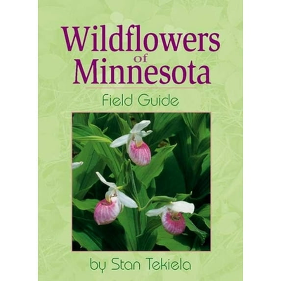 Pre-Owned Wildflowers of Minnesota Field Guide (Paperback) 1885061633 9781885061638