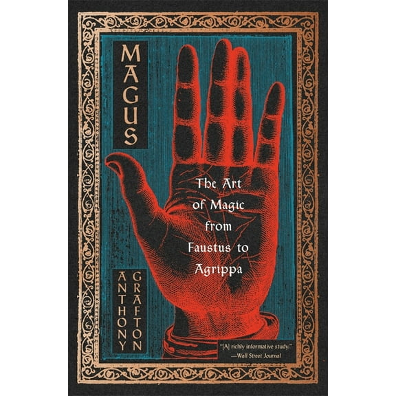 Magus: The Art of Magic from Faustus to Agrippa, (Paperback)