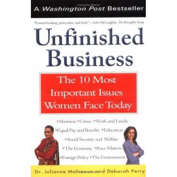 Pre-Owned Unfinished Business: The 10 Most Important Issues Women Face Today With New Introduction (Paperback) 039952908X 9780399529085
