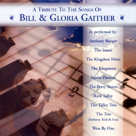 Tribute To The Songs Of Bill And Gloria Gaither