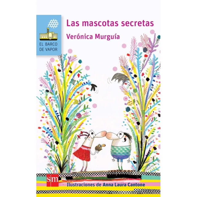 LAS MASCOTAS SECRETAS SM DE EDICIONES VERONICA MURGUIA