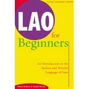 Lao for Beginners: An Introduction to the Spoken and Written Language of Laos [Paperback - Used]
