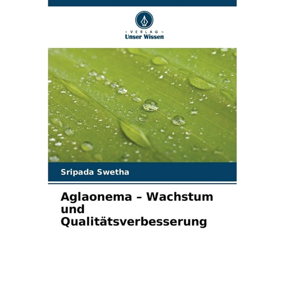 Aglaonema - Wachstum und Qualitätsverbesserung, (Paperback)