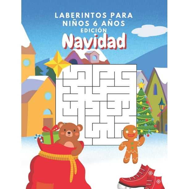 Laberintos Para Ninos 6 Anos Edicion Navidad Cuaderno De Actividades Juegos Logica Para Ninos Con Diferentes Niveles De Dificultad Paperback Walmart Com Walmart Com