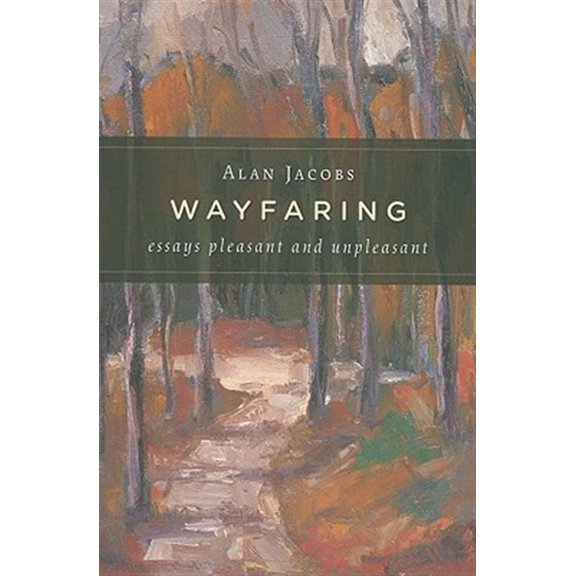 Pre-Owned Wayfaring : Essays Pleasant and Unpleasant (Paperback)