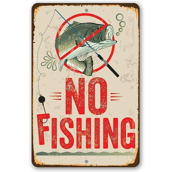 Metal Sign - No Fishing Sign - Durable Metal Sign - Use Indoor/Outdoor - Great Gift and Decor for Lake, Pond and Beach Under $20 (8" x 12")