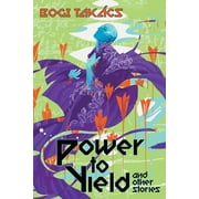Power to Yield and Other Stories (Paperback)