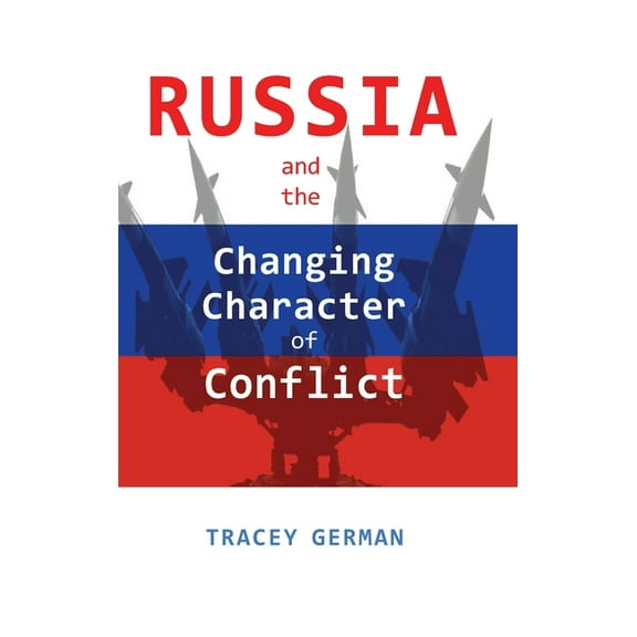 Russia and the Changing Character of Conflict (Hardcover)