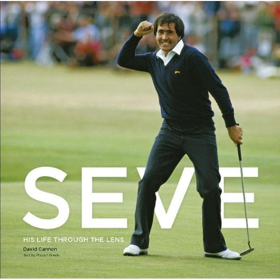 Seve: His Life Through the Lens (Hardcover)