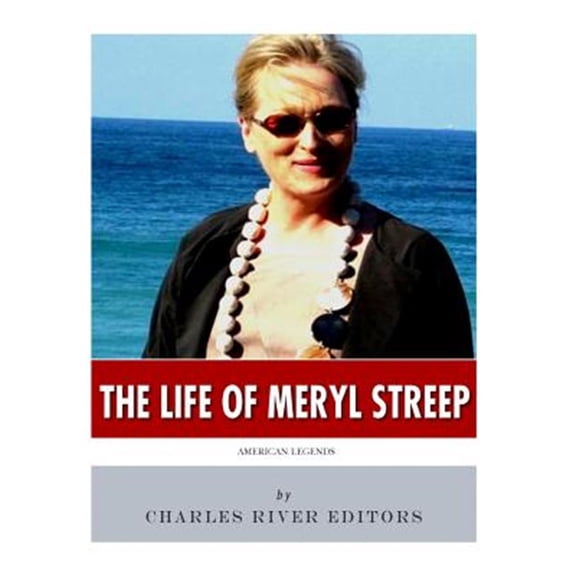 Pre-Owned American Legends: The Life of Meryl Streep (Paperback) by Charles River