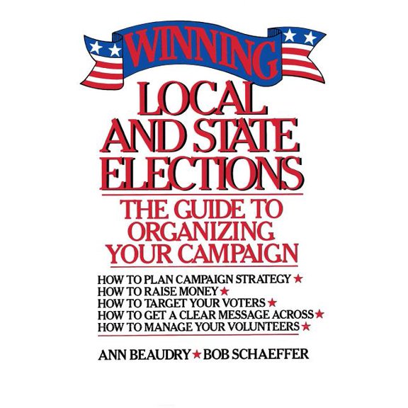 Winning Local and State Elections, (Paperback)