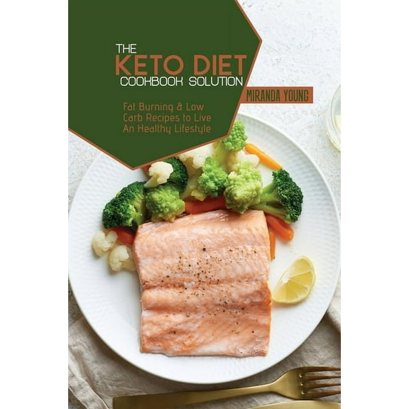 The Keto Diet Cookbook Solution (Paperback)