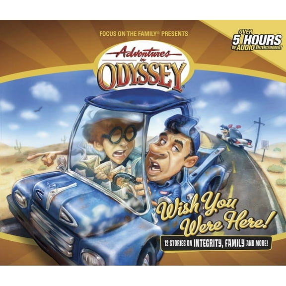 Adventures in Odyssey: Wish You Were Here (Audiobook)