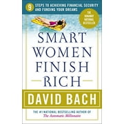 Pre-Owned Smart Women Finish Rich: 9 Steps to Achieving Financial Security and Funding Your Dreams Paperback 076791029X 9780767910293 David Bach