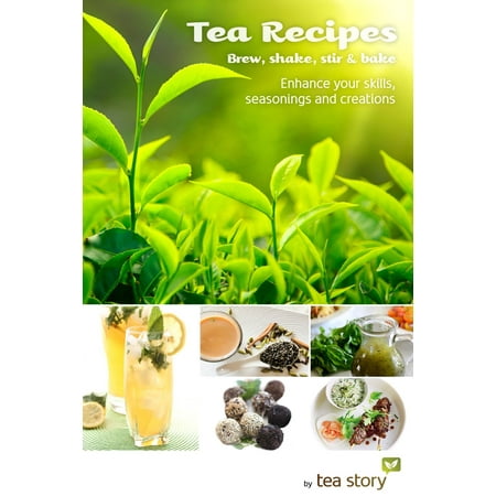 Tea Recipes - Brew, Shake, Stir & Bake - eBook