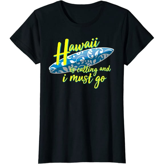 Women Tops Retro Unique Hawaii Is Calling And I Must Go Gift Short Sleeve T-Shirt