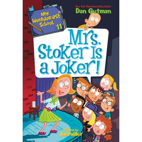 My Weirder-Est School My Weirder-Est School #11: Mrs. Stoker Is a Joker!, Book 11, (Paperback)