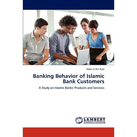 Banking Behavior of Islamic Bank Customers (Paperback)
