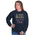 thumbnail image 4 of So Many Books So Little Time Reader Women Crewneck Sweatshirt Brisco Brands S, 4 of 5