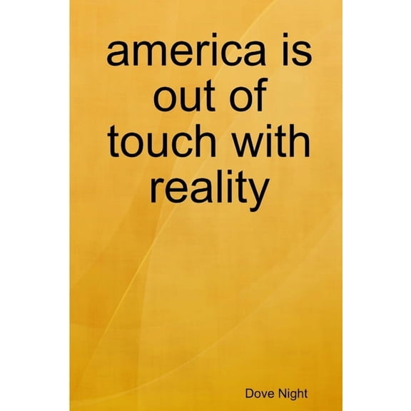 america is out of touch with reality, (Paperback)