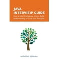 thumbnail image 1 of Pre-Owned Java Interview Guide: How to Build Confidence with a Solid Understanding of Core Java Principles, 1 of 1