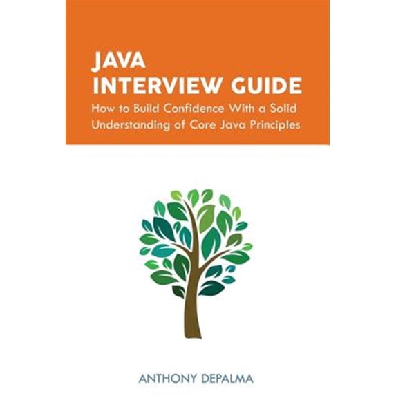 Pre-Owned Java Interview Guide: How to Build Confidence with a Solid Understanding of Core Java Principles