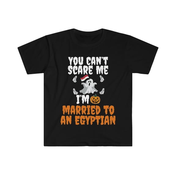 Can't scare me I'm Married to an Egyptian Unisex T-shirt S-3XL Halloween
