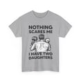 thumbnail image 2 of Father's Day Shirt Nothing Scares me I Have Two Daughters Shirt ID-0513YLZG, 2 of 7