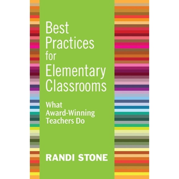 Pre-Owned Best Practices for Elementary Classrooms: What Award-Winning Teachers Do (Paperback) 1632205424 9781632205421