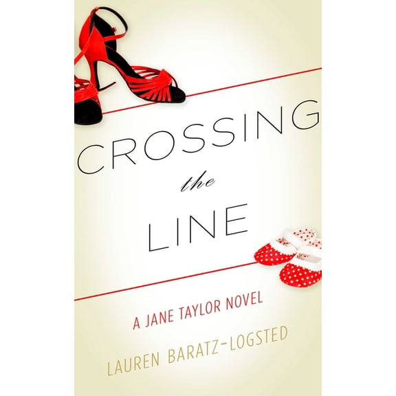 Crossing the Line : A Jane Taylor Novel (Paperback)