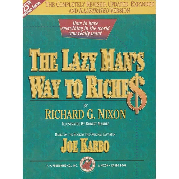 Pre-Owned Lazy Man's Way to Riches: How to Have Everything in the World You Really Want (Paperback) 1884337228 9781884337222
