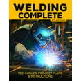 thumbnail image 4 of Welding Complete, 2nd Edition: Techniques, Project Plans &amp; Instructions, (Hardcover), 4 of 6