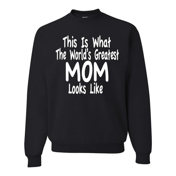 World's Greatest Mom Looks Like Mother's Day Unisex Crewneck Graphic Sweatshirt, Black, Small