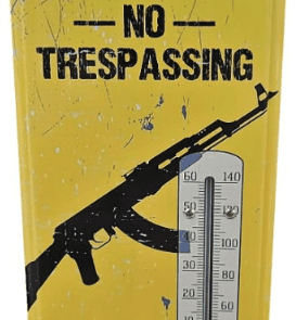 Wall Thermometer Hanging Metal ~22 Gauge Metal Lithograph Print Measures 5" x 17" Indoors or Outdoors ~NOTICE No Trespassing