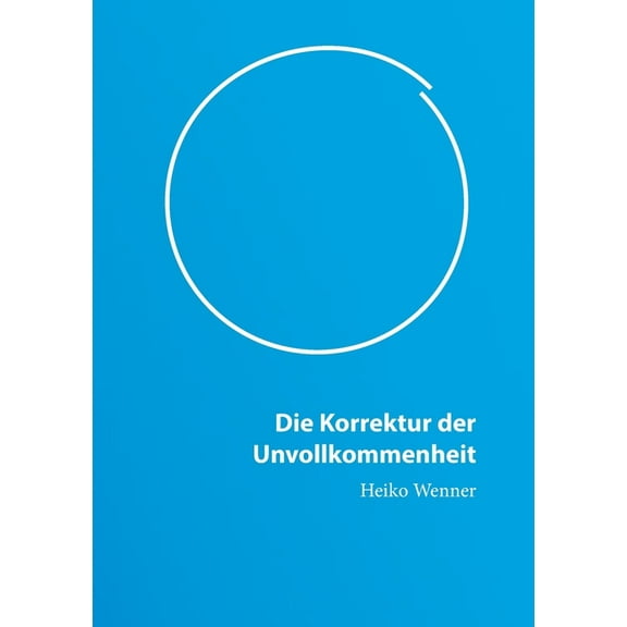 Die Korrektur der Unvollkommenheit, (Paperback)