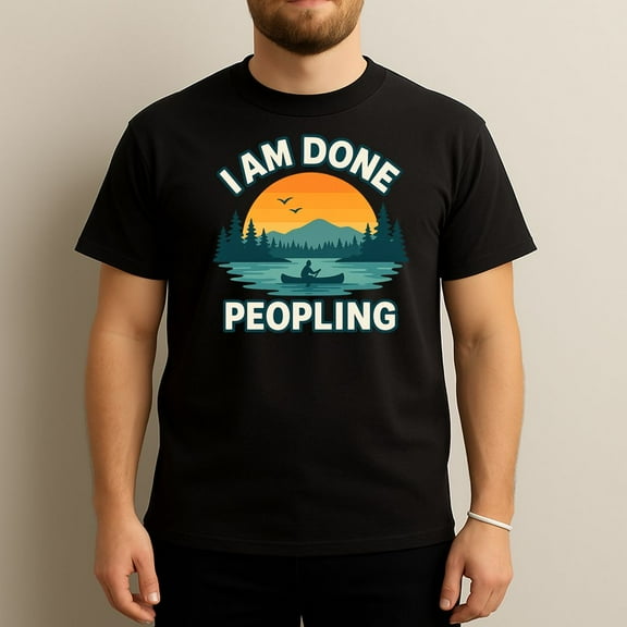 I Am Done Peopling - Funny Introvert Gift T-Shirt
