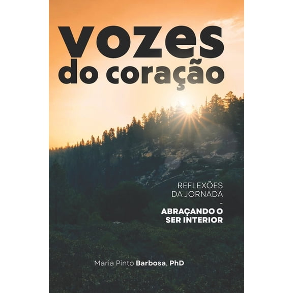 Maria Barbosa Vozes do Coração: Reflexões da Jornada - Abraçando o Ser Interior, Book 6, (Paperback)