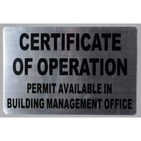 

Certificate of Operation - Permit Available in Building Management Office Sign (Silver Size 6X9 Double Sided Tape)) (ref-2201)